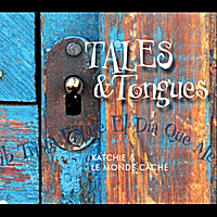 KATCHIE AND LE MONDE CACHE - Tales & Tongues cover 