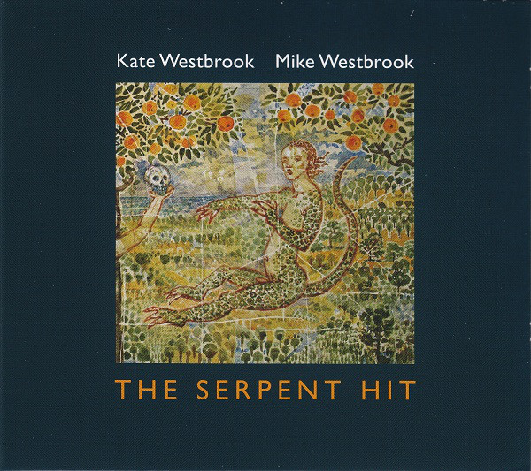 KATE WESTBROOK - Kate Westbrook, Mike Westbrook ‎: The Serpent Hit cover 