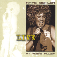 KAYE BOHLER - Kaye Bohler Live at Moe's Alley cover 