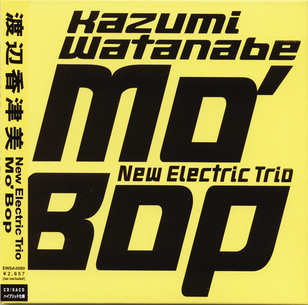 KAZUMI WATANABE - Kazumi Watanabe New Electric Trio ‎: Mo' Bop cover 
