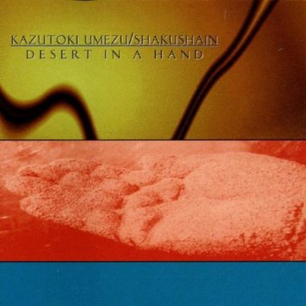KAZUTOKI UMEZU - Desert in a Hand cover 