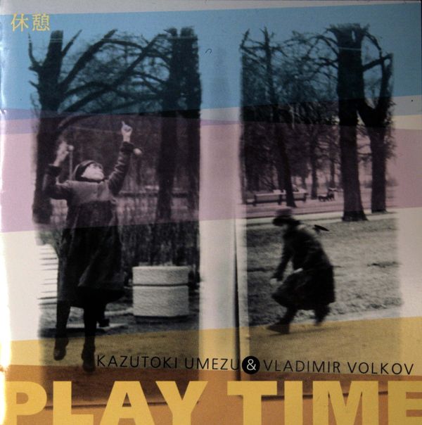KAZUTOKI UMEZU - Play Time (with Vladimir Volkov) cover 