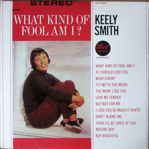 KEELY SMITH - What Kind Of Fool Am I? cover 