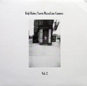 KEIJI HAINO - Keiji Haino & Loren Mazzacane Connors ‎– Vol. 2 cover 