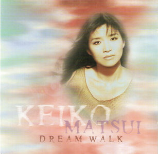 KEIKO MATSUI - Dream Walk cover 