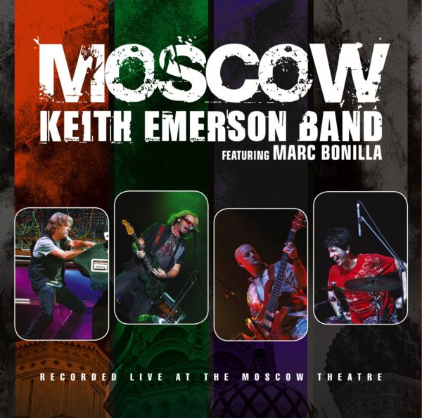 KEITH EMERSON - Keith Emerson Band Featuring Marc Bonilla : Moscow cover 