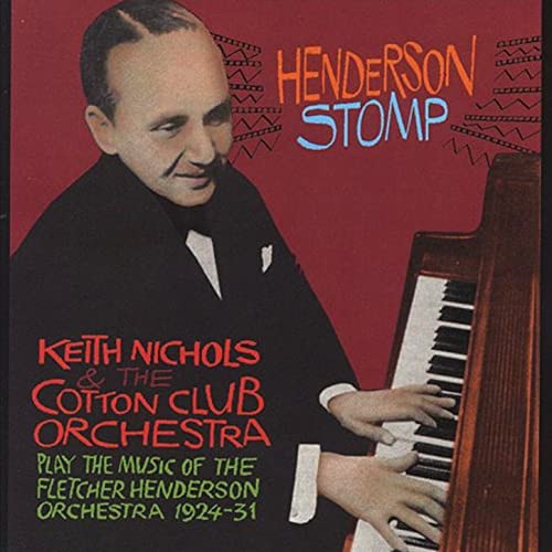 KEITH NICHOLS - Keith Nichols And The Cotton Club Orchestra : Henderson Stomp cover 