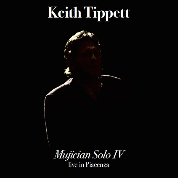 KEITH TIPPETT - Mujician Solo IV (Live In Piacenza) cover 