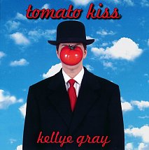 KELLYE GRAY - Tomato Kiss cover 
