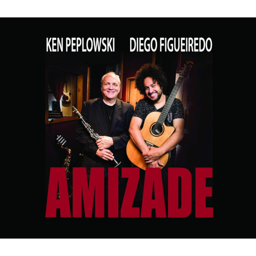 KEN PEPLOWSKI - Ken Peplowski / Diego Figueiredo : Amizade cover 