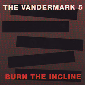 KEN VANDERMARK - Burn the Incline cover 