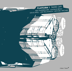 KEN VANDERMARK - Platform 1 : Takes Off cover 