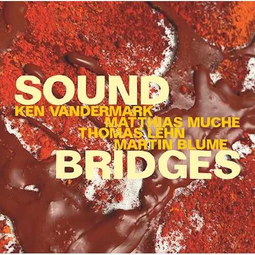 KEN VANDERMARK - Soundbridges cover 