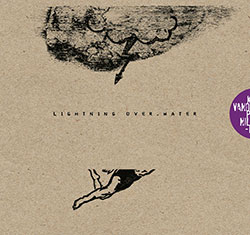 KEN VANDERMARK - Vandermark / Nilssen-Love Duo : Lightning Over Water cover 