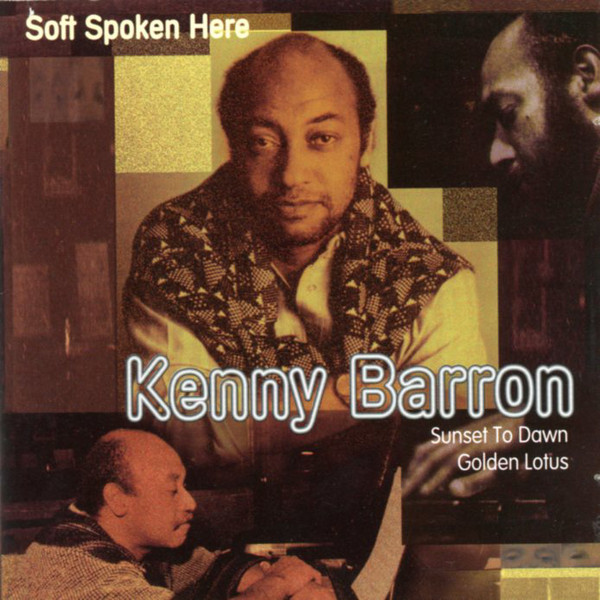 KENNY BARRON - Soft Spoken Here : Sunset To Dawn/Golden Lotus cover 