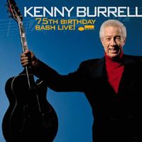 KENNY BURRELL - 75th Birthday Bash Live! cover 