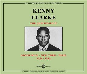 KENNY CLARKE - The Quintessence . Stockholm - New York Paris 1938 - 1949 cover 