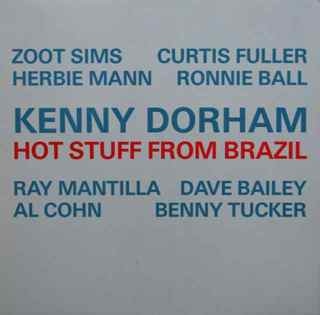 KENNY DORHAM - Hot Stuff From Brazil cover 