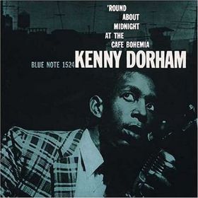 KENNY DORHAM - The Complete 'Round About Midnight at the Cafe Bohemia cover 