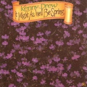 KENNY DREW - It Might As Well Be Spring cover 