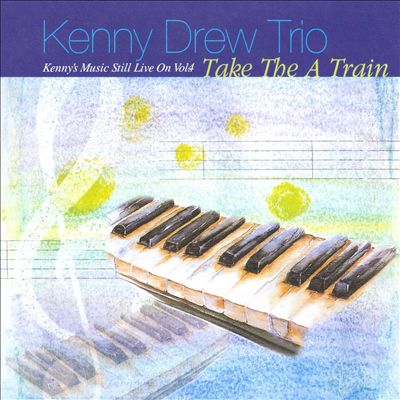KENNY DREW - Kenny's Music Still Live On Vol. 4 : Take The A Train cover 