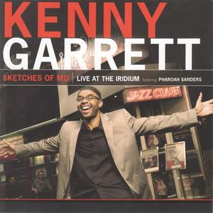 KENNY GARRETT - Sketches of MD: Live at The Iridium feat. Pharoah Sanders cover 