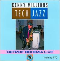 KENNY MILLIONS (KESHAVAN MASLAK) - Kenny Millions - Detroit Bohemia Live cover 