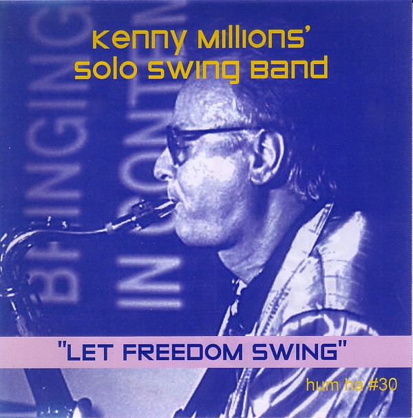 KENNY MILLIONS (KESHAVAN MASLAK) - Kenny Millions' Solo Swing Band – Let Freedom Swing cover 