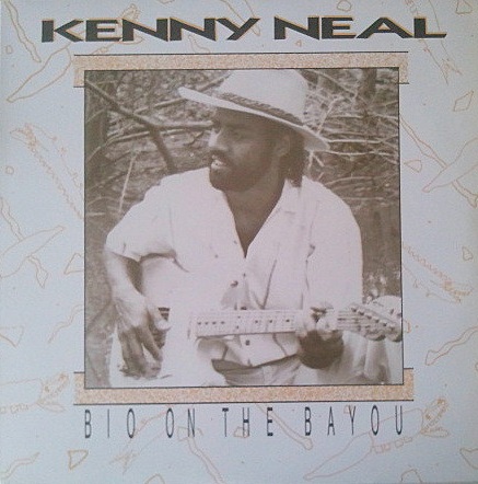 KENNY NEAL - Bio on The Bayou cover 
