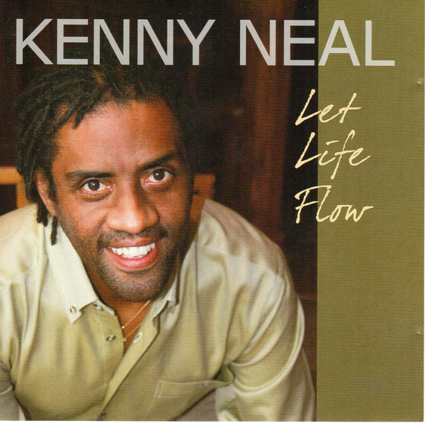 KENNY NEAL - Let Life Flow cover 