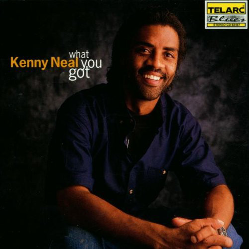 KENNY NEAL - What You Got cover 