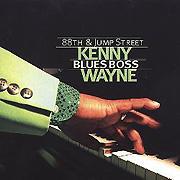 KENNY “BLUES BOSS” WAYNE - 88th & Jump Street cover 