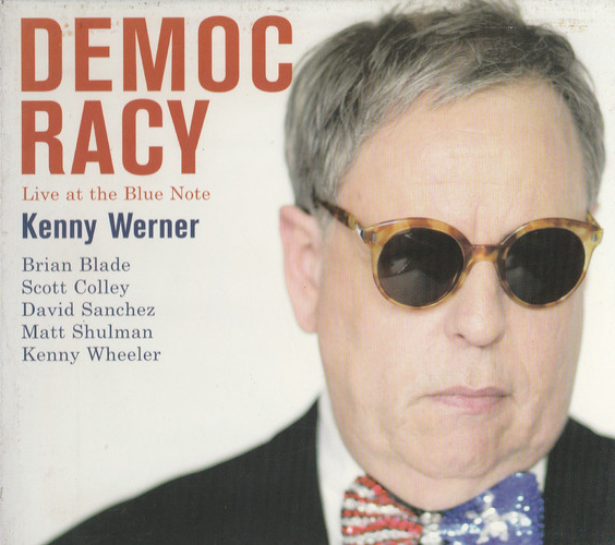 KENNY WERNER - Democracy Live At The Blue Note cover 