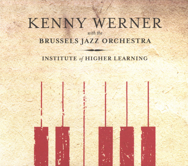 KENNY WERNER - Kenny Werner and the Brussels Jazz Orchestra ‎: Institute Of Higher Learning cover 