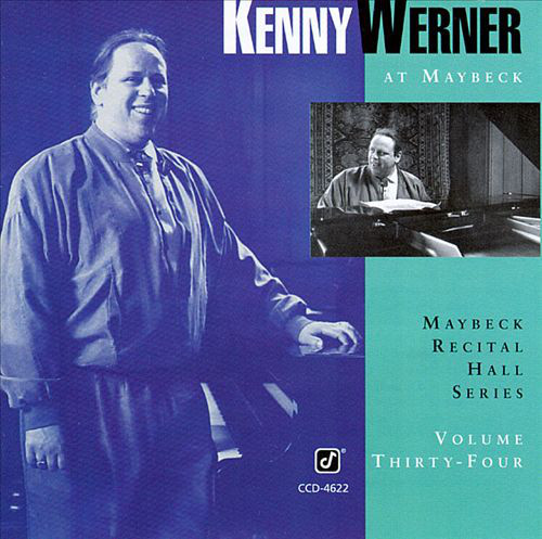 KENNY WERNER - Live at Maybeck Recital Hall, Vol. 34 cover 
