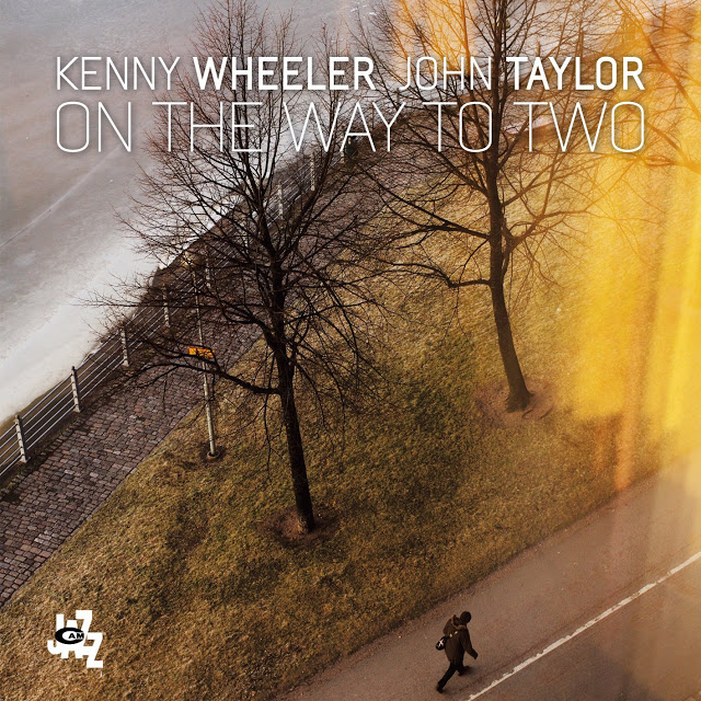 KENNY WHEELER - Kenny Wheeler / John Taylor  :  On the Way to Two cover 