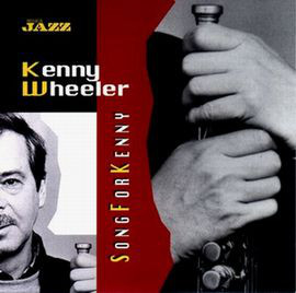 KENNY WHEELER - Song For Kenny cover 