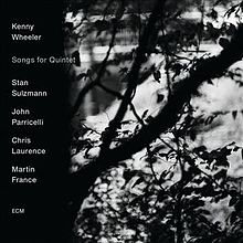KENNY WHEELER - Songs for Quintet cover 