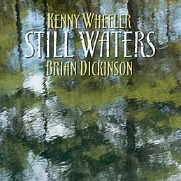 KENNY WHEELER - Still Waters (with Brian Dickinson) cover 