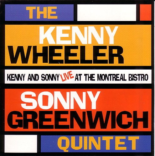 KENNY WHEELER - The Kenny Wheeler And Sonny Greenwich Quintet cover 