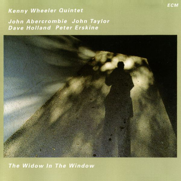 KENNY WHEELER - The Widow In The Window cover 