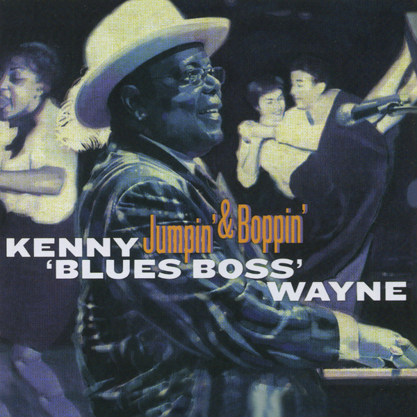 KENNY “BLUES BOSS” WAYNE - Jumpin’ & Boppin' cover 