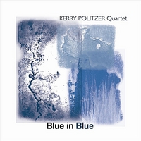 KERRY POLITZER - Blue In Blue cover 