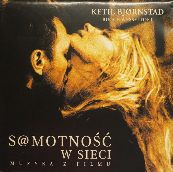 KETIL BJØRNSTAD - Ketil Bjørnstad, Bugge Wesseltoft : S@motność w Sieci cover 