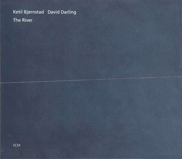 KETIL BJØRNSTAD - Ketil Bjørnstad / David Darling : The River cover 