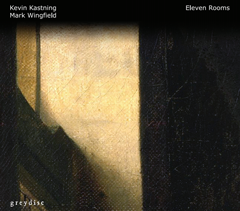 KEVIN KASTNING - Kevin Kastning – Mark Wingfield : Eleven Rooms cover 
