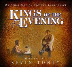 KEVIN TONEY - Kings of the Evening Soundtrack cover 
