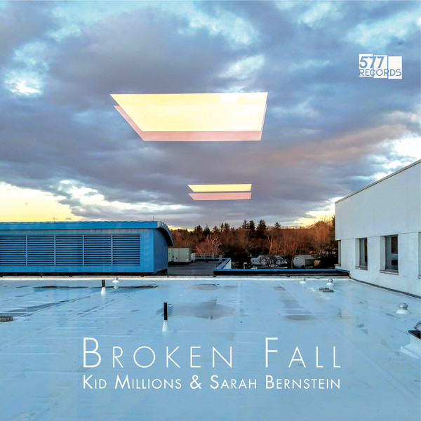 KID MILLIONS - Kid Millions & Sarah Bernstein : Broken Fall cover 