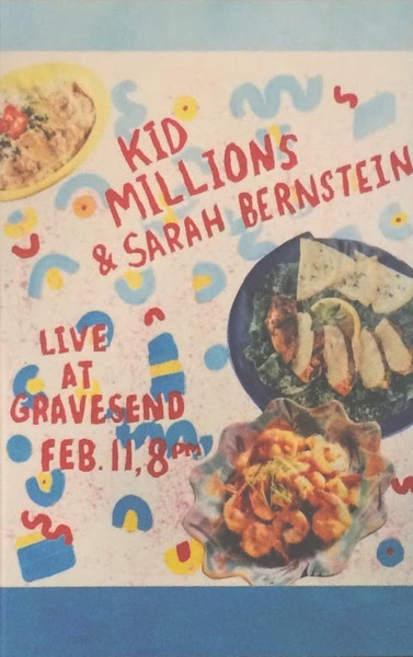 KID MILLIONS - Kid Millions, Sarah Bernstein : Live At Gravesend Feb. 11, 2015 8pm cover 