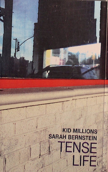 KID MILLIONS - Kid Millions, Sarah Bernstein : Tense Life cover 
